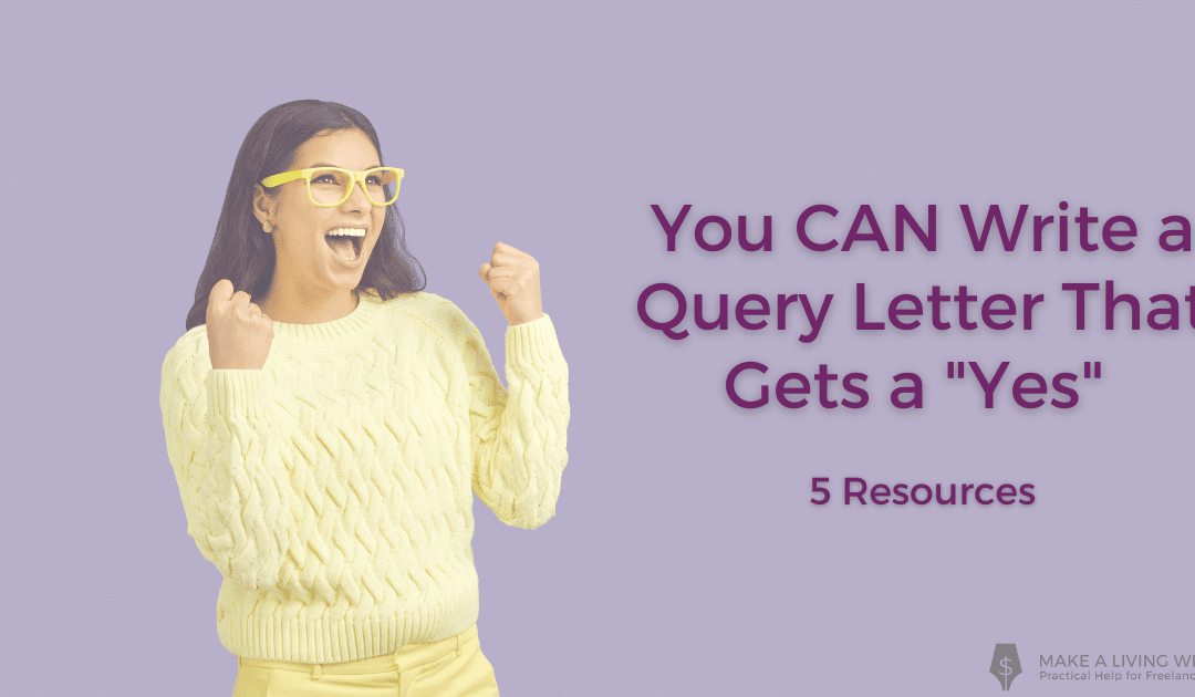 You CAN Write a Query Letter That Gets a “Yes”: 5 Resources