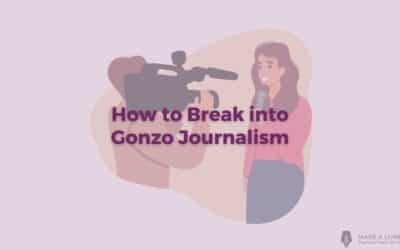 How to Get Into Gonzo Journalism