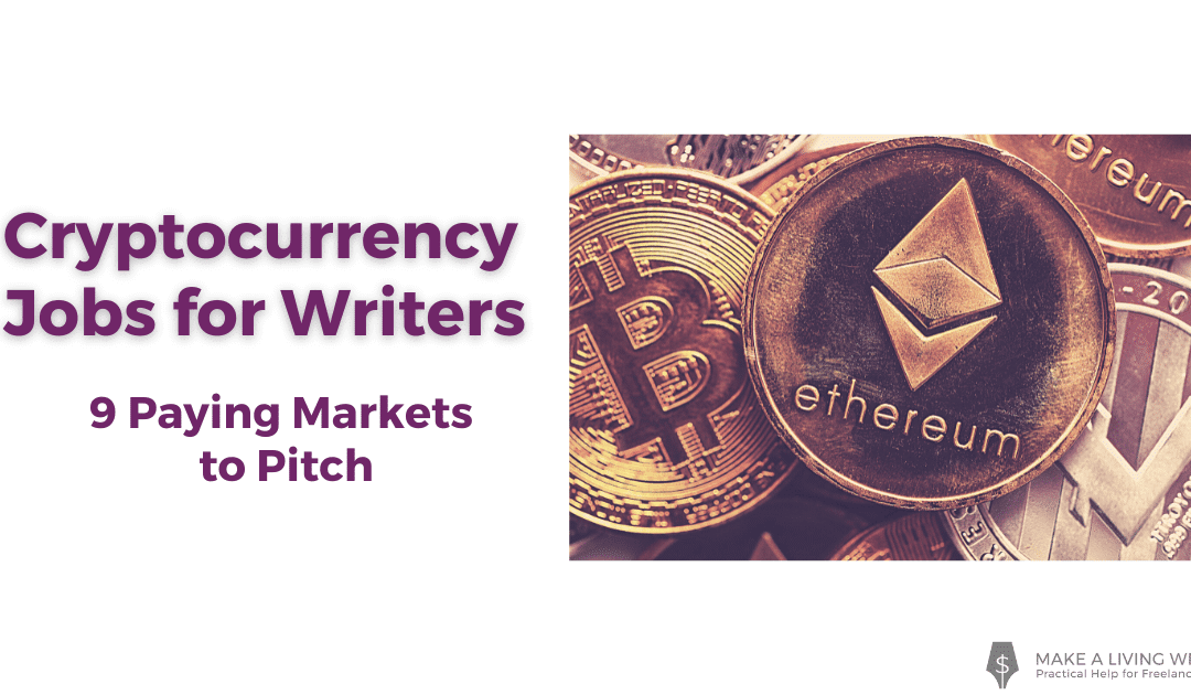 Cryptocurrency Jobs for Writers: 9 Paying Markets to Pitch