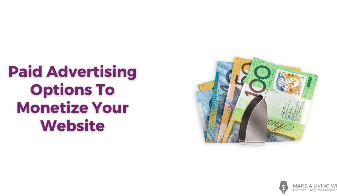 3 Paid Advertising Options To Monetize Your Website