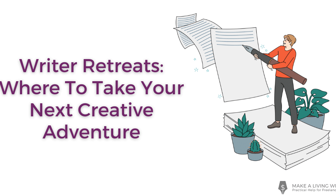 20 Writer Retreats: Where To Take Your Next Creative Adventure