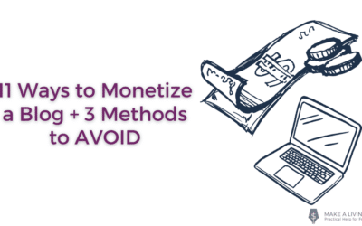 9 Ways to Monetize a Blog + 3 Methods to AVOID