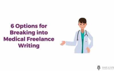 Interested in Medical Freelance Writing Jobs? Here are 6 Options