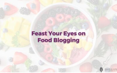 4 Steps to Writing a Winning Food Blog: Become a Celebrated Food Blogger