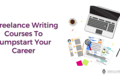 6 Freelance Writing Courses To Jumpstart Your Career