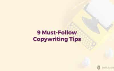 9 Must-Follow Copywriting Tips for Creating Stellar Copy