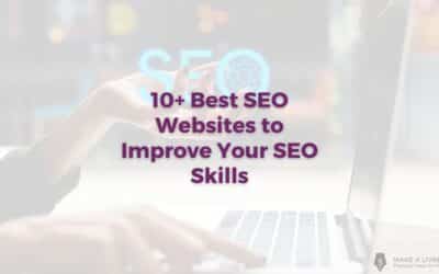 10+ Best SEO Websites to Improve Your SEO Skills