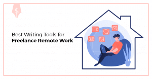 Best Writing Tools for Freelance Remote Work