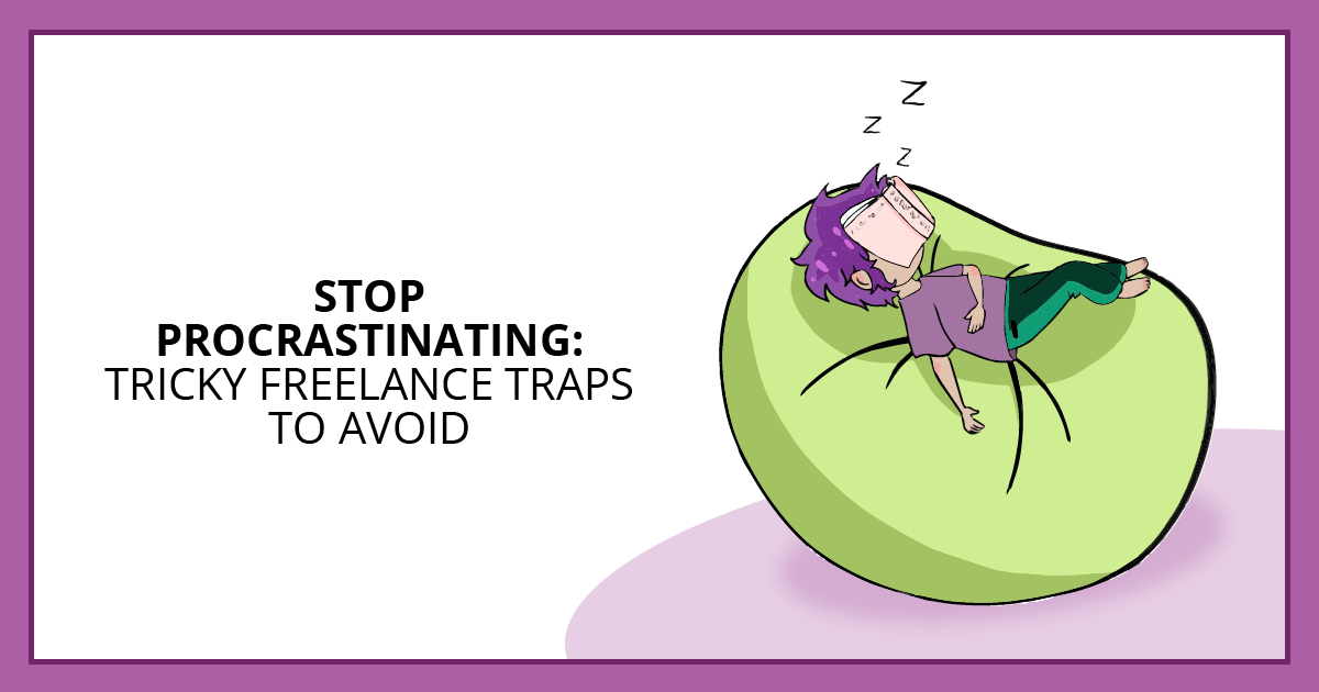 Stop Procrastinating: Tricky Freelance Traps to Avoid. Makealivingwriting.com