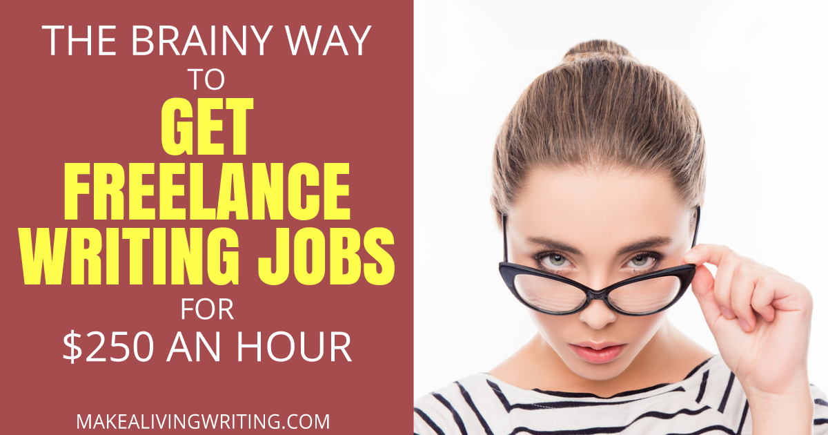 The brainy way to get freelance writing jobs for $250 an hour. Makealivingwriting.com