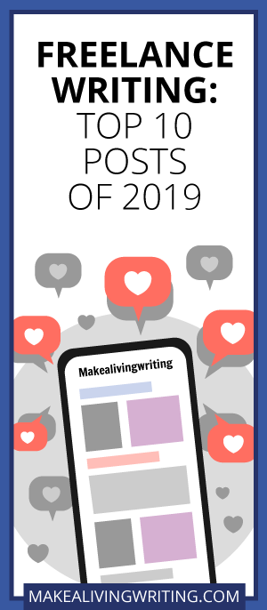 Freelance Writing: Top 10 Posts of 2019. Makealivingwriting.com