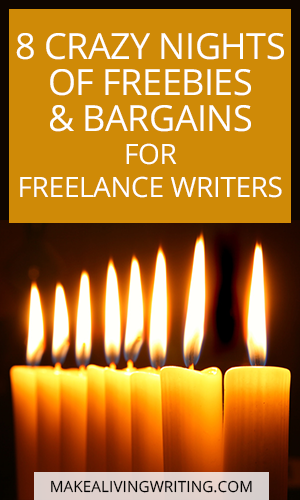 8 Crazy Nights of Freebies & Bargains for Freelance Writers - Makealivingwriting.com