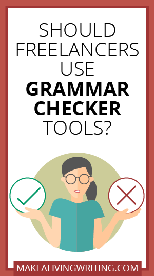 Ad banner with wording "Should freelancers use grammar checker tools?" by Makealivingwriting.com