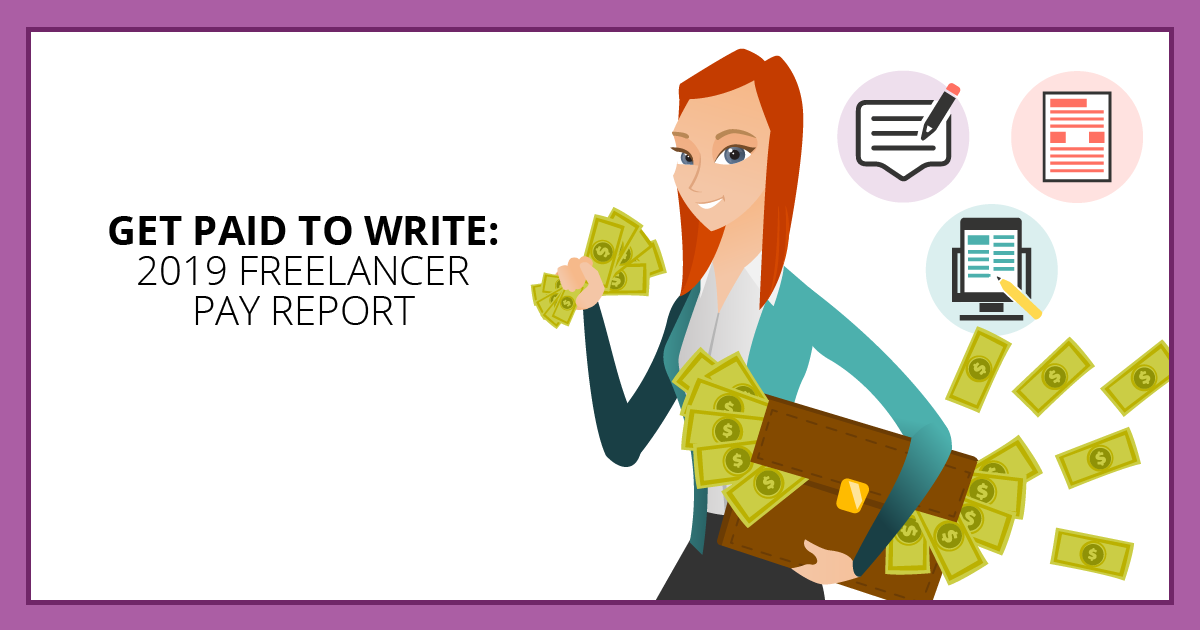 Get Paid to Write: 2019 Freelance Pay Report. Makealivingwriting.com