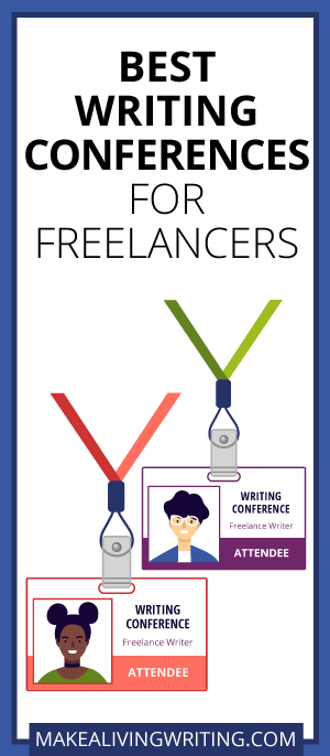 Best Writing Conferences for Freelancers. Makealivingwriting.com.