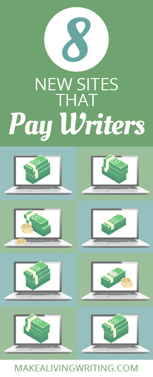 8 New Sites That Pay Writers â€” Plus Important Updates. Makealivingwriting.com