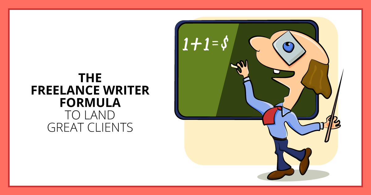The Freelance Writer Formula to Land Great Clients. Makealivingwriting.com