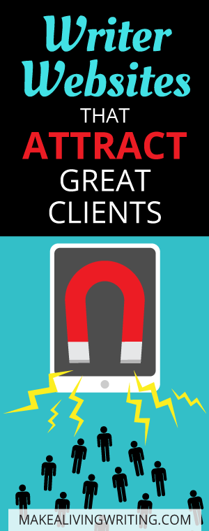 Writer Websites That Attract Great Clients. Makealivingwriting.com