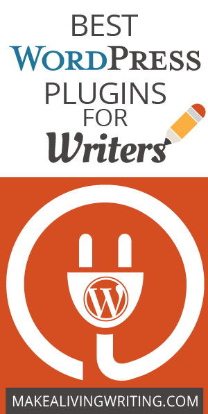 Best WordPress plugins for your writer website. Makealivingwriting.com