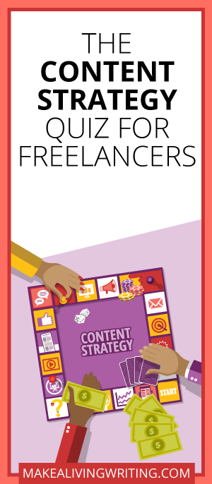 The Content Strategy Quiz for Freelancers. Makealivingwriting.com.