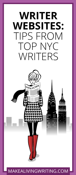 Writer Websites: Tips from Top NYC Writers. Makealivingwriting.com