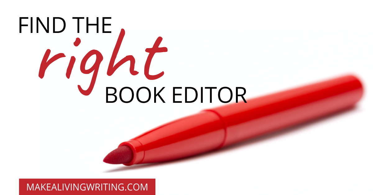 Find the Right Book Editor. Makealivingwriting.com