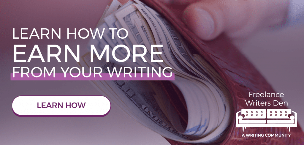 Learn how to earn more from your writing, ad banner for freelancewritersden.com